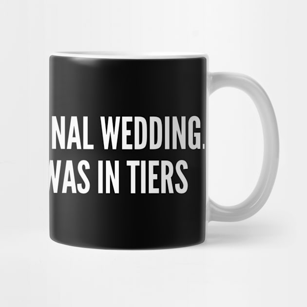 Wedding Punny Humor - Funny Joke Wedding Slogan Statement by sillyslogans